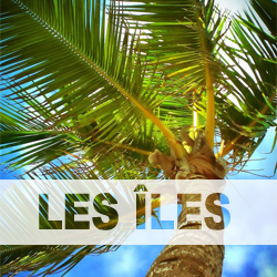 vacances exotiques - séjours dans les l'iles