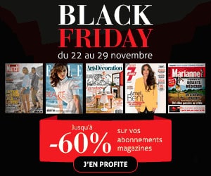 Bon plan BLACK FRIDAY : jusqu'à -60% sur vos abonnements magazines