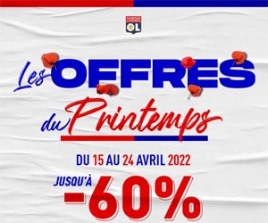 Bon plan Les Offres du Printemps : jusqu'à -60% sur une sélection de produits OL + 10% EN PLUS
