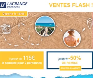 Bon plan Vente Flash JUIN: jusqu'à 50% de remise sur votre location vacances en France