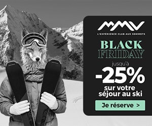 Bon plan Black Friday au ski : jusqu'à 25% sur les séjours de décembre à avril 2020 avec MMV + + 100 € supplémentaires par réservation avec le code VIP100