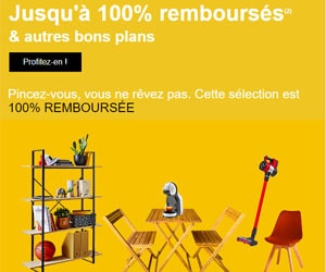 Bon plan Jusqu'à 100% remboursés & autres bons plans