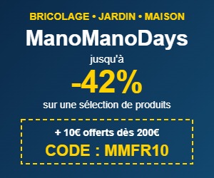 Deal ManoManoDays : jusqu'à -42% + 10€ offerts dès 200€ avec le code MMFR10