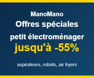 Deal Offres spéciales petit électroménager ManoMano : jusqu'à -55% sur les aspirateurs, robots et air fryers