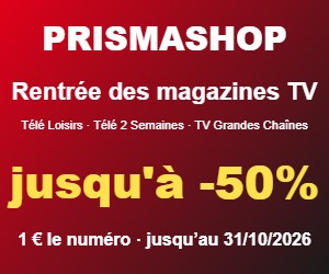 Magazines TV à 1 € le numéro chez Prismashop : jusqu'à -50% sur Télé Loisirs, Télé 2 Semaines et TV Grandes Chaînes
